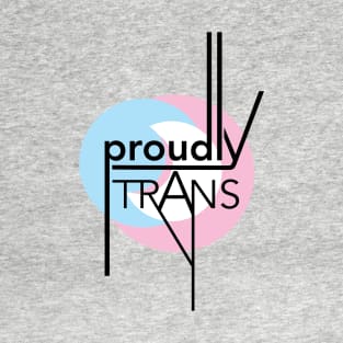 Proudly Trans T-Shirt